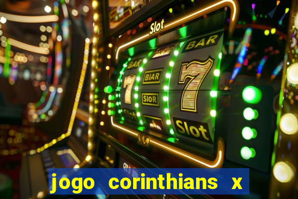 jogo corinthians x fortaleza ao vivo gratis